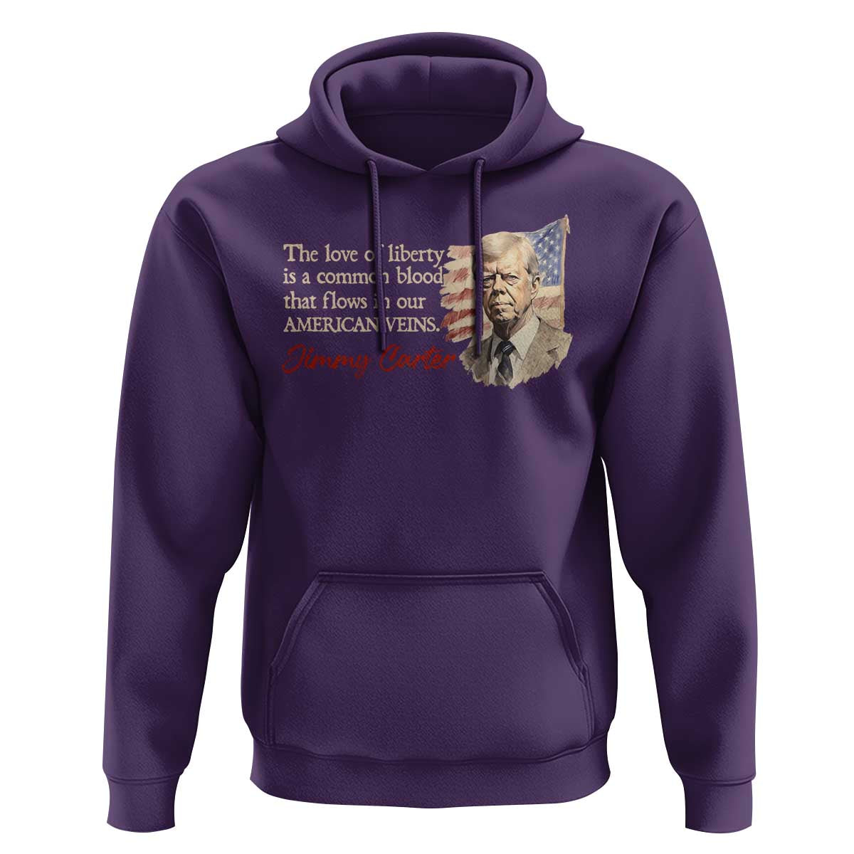 Jimmy Carter Quote Hoodie The Love Of Liberty Flows In Our American Veins