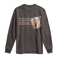 Jimmy Carter Quote Long Sleeve Shirt The Love Of Liberty Flows In Our American Veins