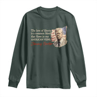 Jimmy Carter Quote Long Sleeve Shirt The Love Of Liberty Flows In Our American Veins