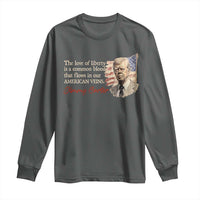 Jimmy Carter Quote Long Sleeve Shirt The Love Of Liberty Flows In Our American Veins