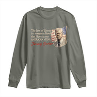 Jimmy Carter Quote Long Sleeve Shirt The Love Of Liberty Flows In Our American Veins