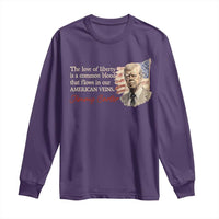 Jimmy Carter Quote Long Sleeve Shirt The Love Of Liberty Flows In Our American Veins