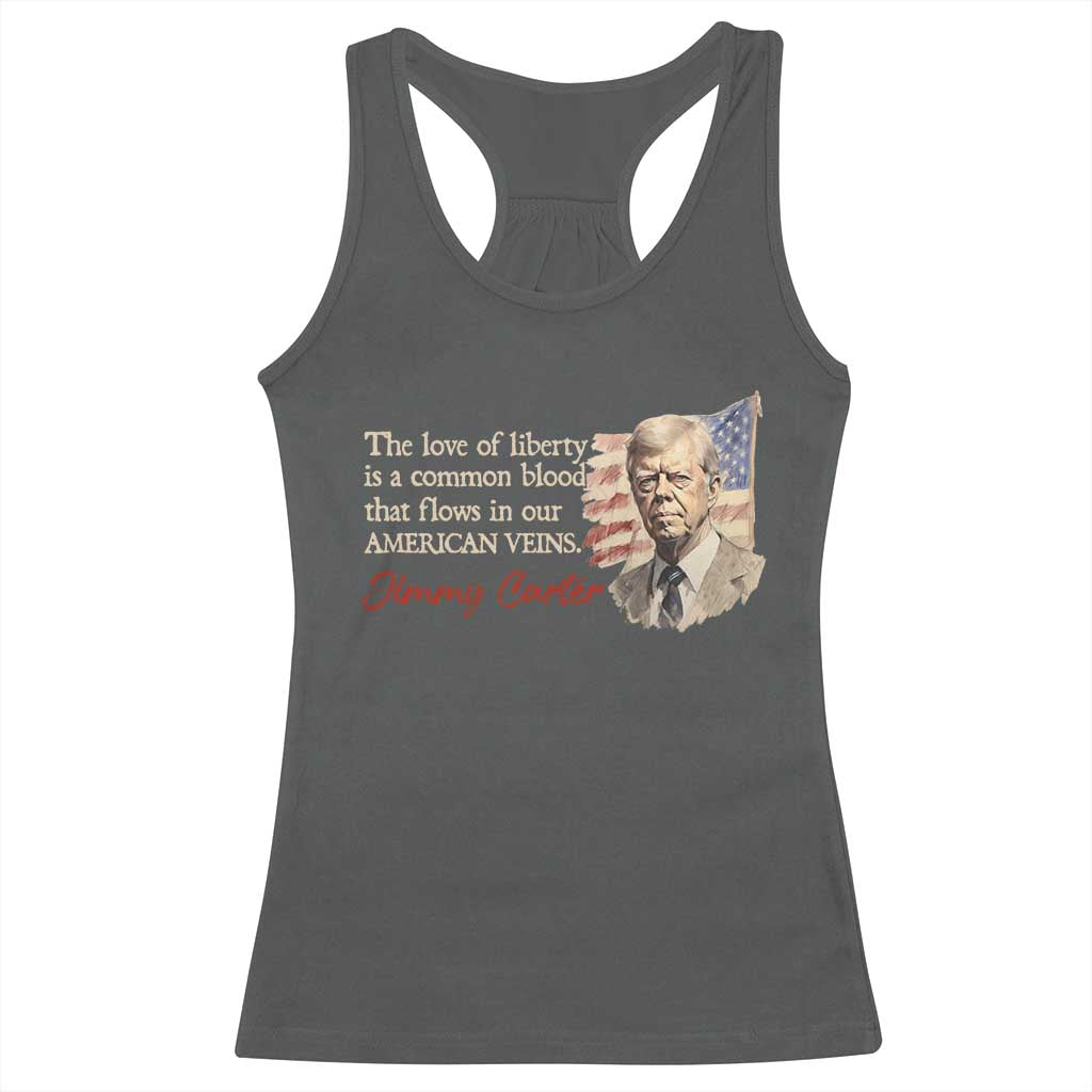 Jimmy Carter Quote Racerback Tank Top The Love Of Liberty Flows In Our American Veins