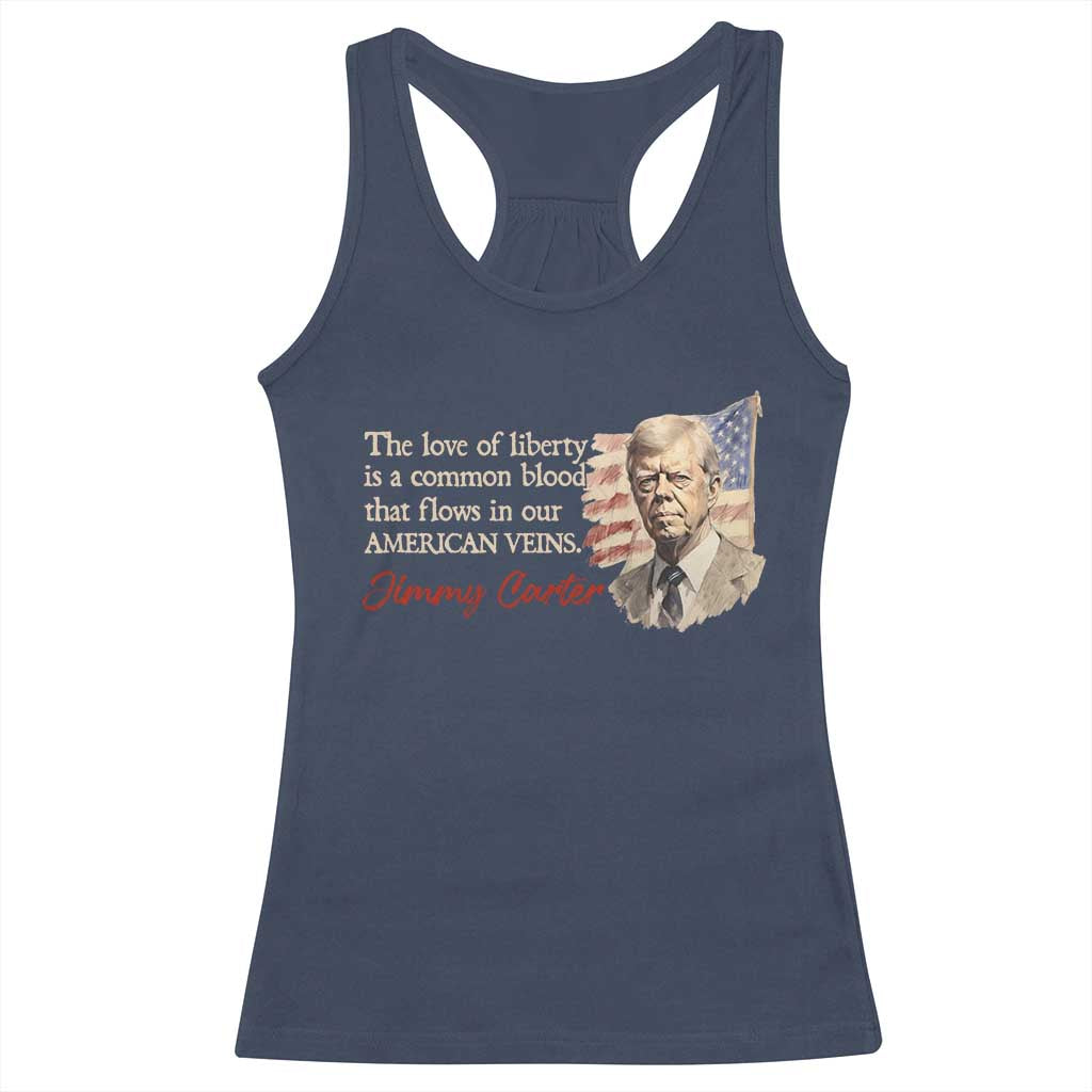 Jimmy Carter Quote Racerback Tank Top The Love Of Liberty Flows In Our American Veins