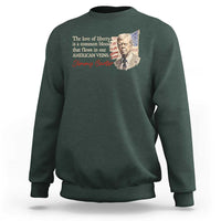 Jimmy Carter Quote Sweatshirt The Love Of Liberty Flows In Our American Veins