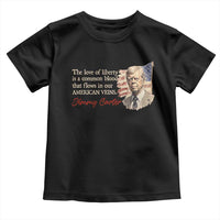 Jimmy Carter Quote Toddler T Shirt The Love Of Liberty Flows In Our American Veins