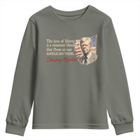 Jimmy Carter Quote Youth Sweatshirt The Love Of Liberty Flows In Our American Veins