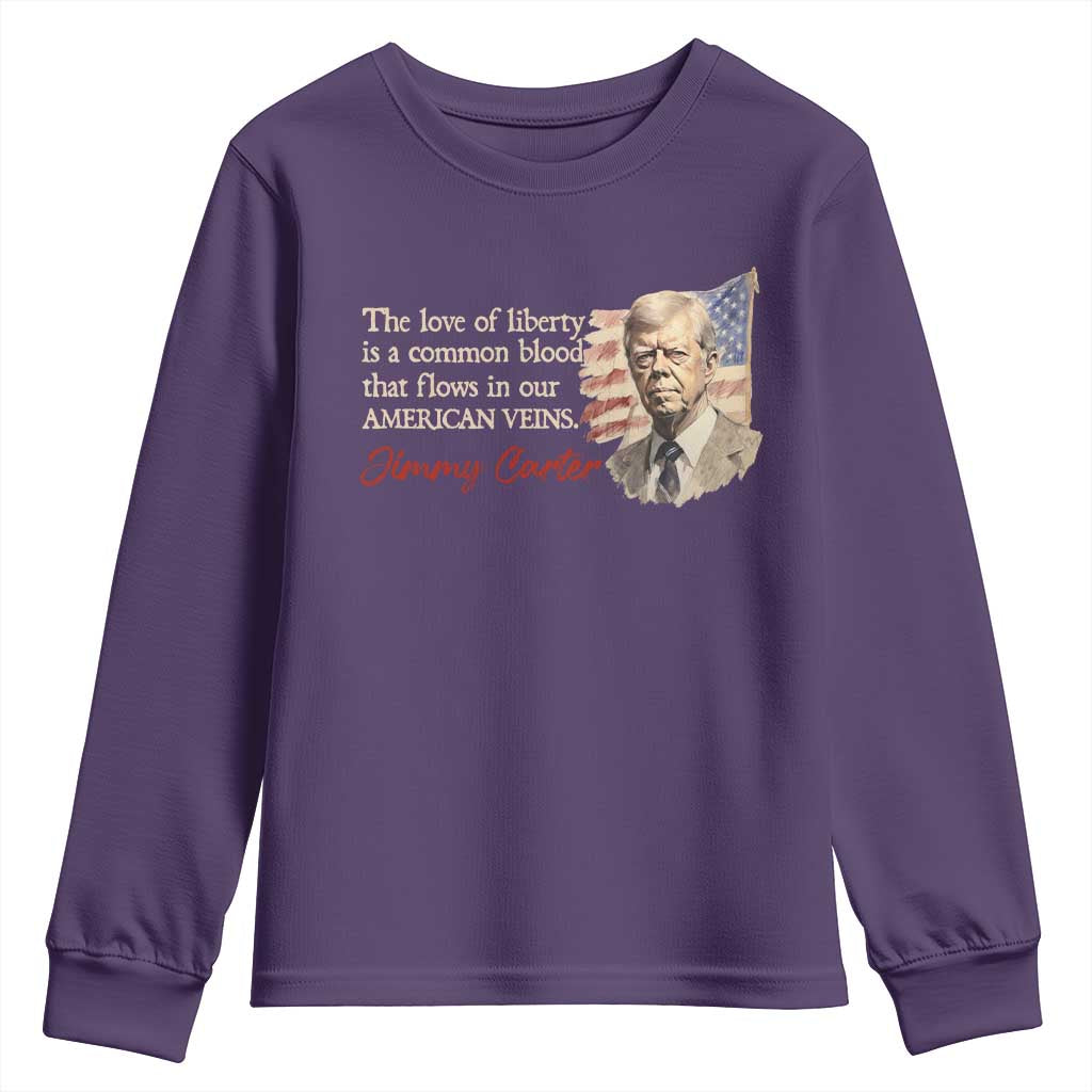 Jimmy Carter Quote Youth Sweatshirt The Love Of Liberty Flows In Our American Veins