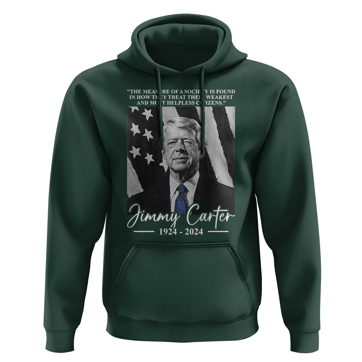 Jimmy Carter Quote Hoodie The Measure Of A Society