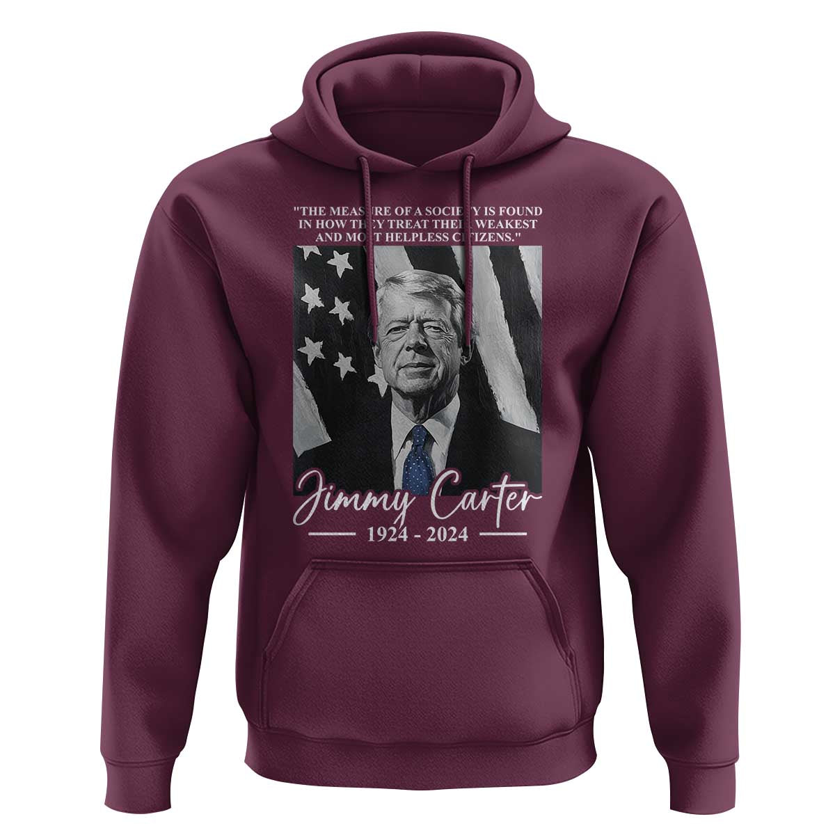 Jimmy Carter Quote Hoodie The Measure Of A Society