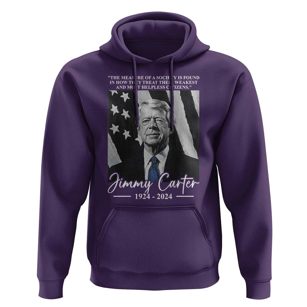 Jimmy Carter Quote Hoodie The Measure Of A Society