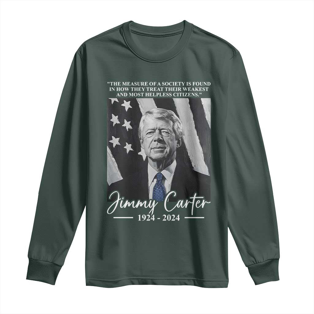 Jimmy Carter Quote Long Sleeve Shirt The Measure Of A Society