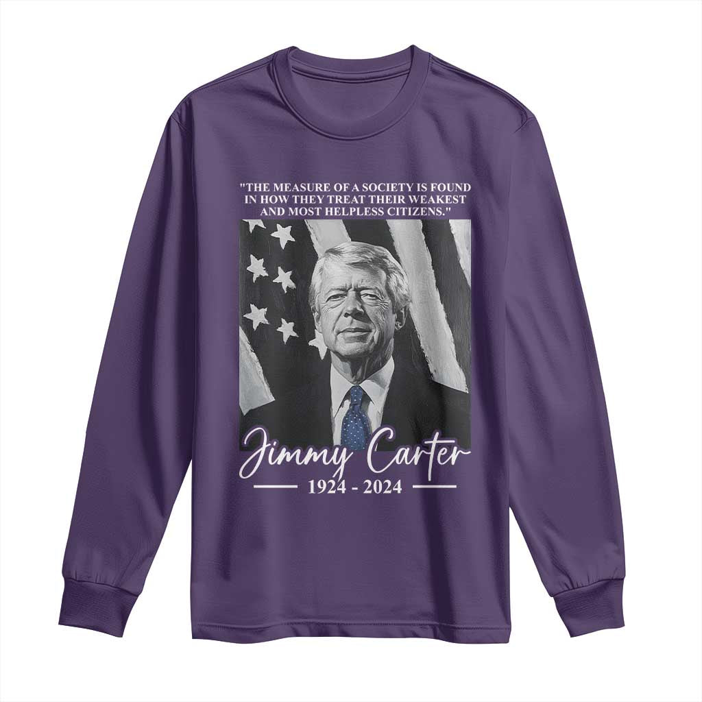 Jimmy Carter Quote Long Sleeve Shirt The Measure Of A Society
