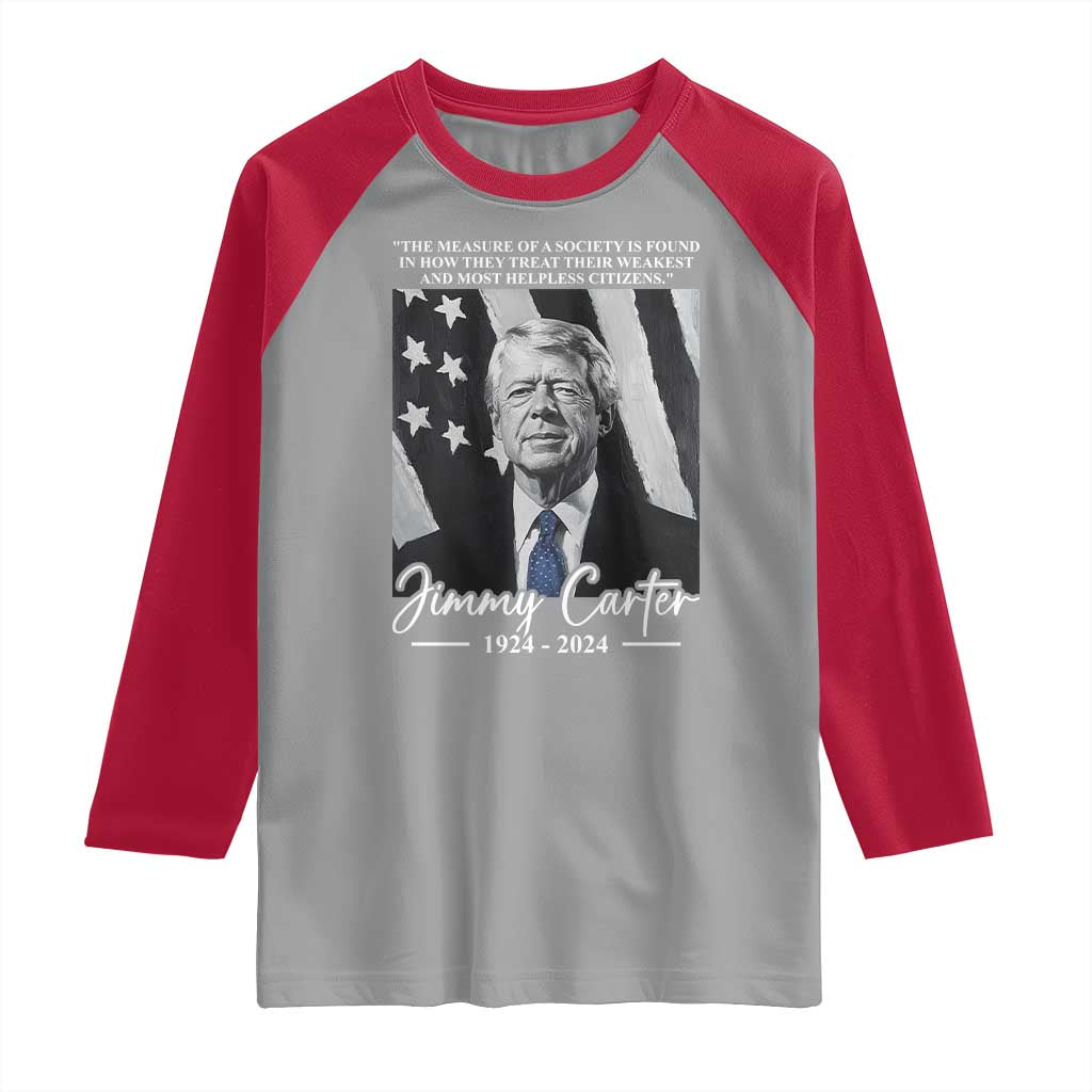 Jimmy Carter Quote Raglan Shirt The Measure Of A Society