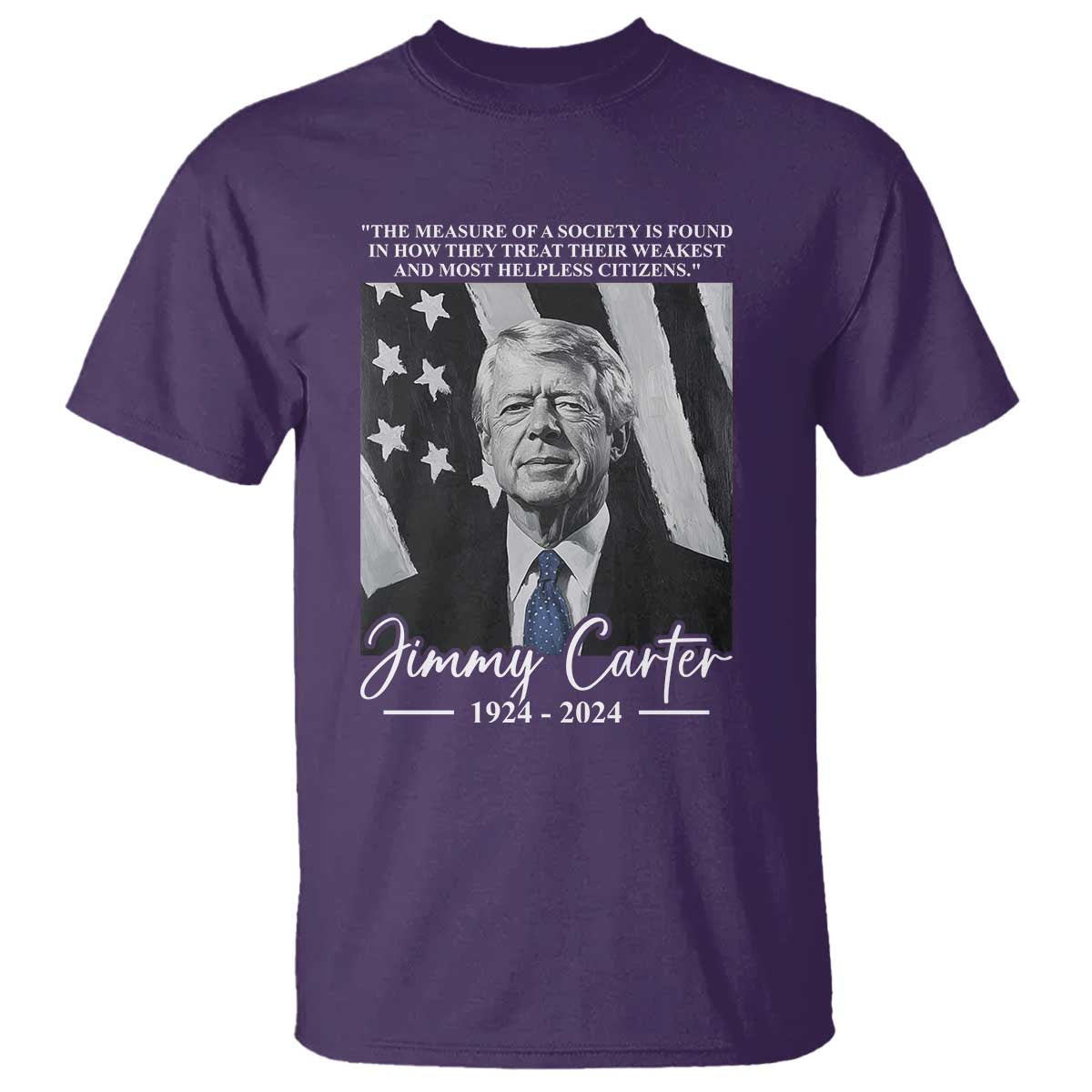 Jimmy Carter Quote T Shirt The Measure Of A Society