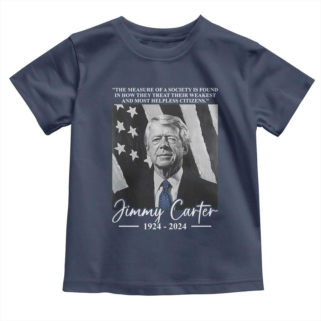 Jimmy Carter Quote Toddler T Shirt The Measure Of A Society