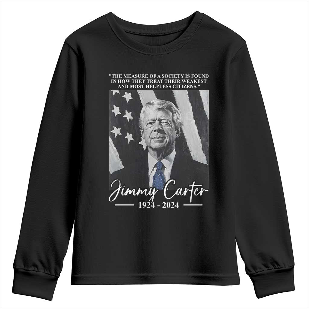 Jimmy Carter Quote Youth Sweatshirt The Measure Of A Society