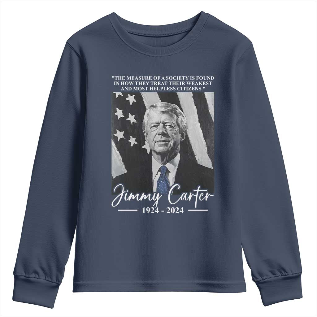 Jimmy Carter Quote Youth Sweatshirt The Measure Of A Society