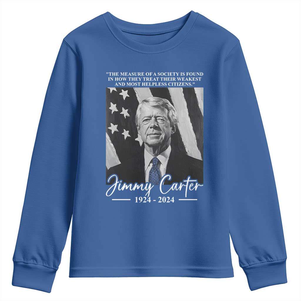 Jimmy Carter Quote Youth Sweatshirt The Measure Of A Society