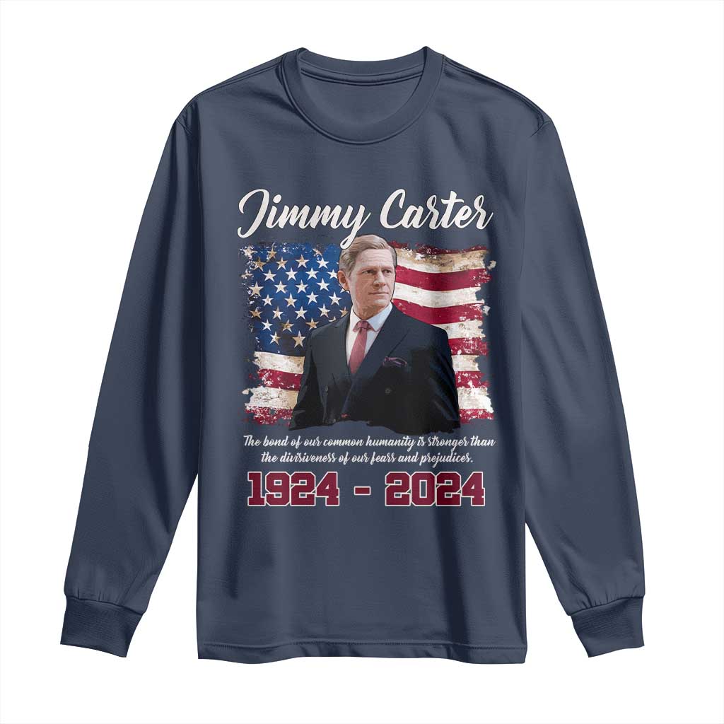 Jimmy Carter Long Sleeve Shirt A Legacys Of Peace And Humanitys