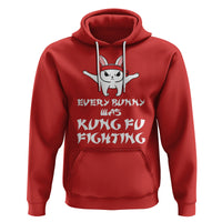 Easter Day Hoodie Every Bunny Was Kung Fu Fighting Funny Rabbit - Wonder Print Shop