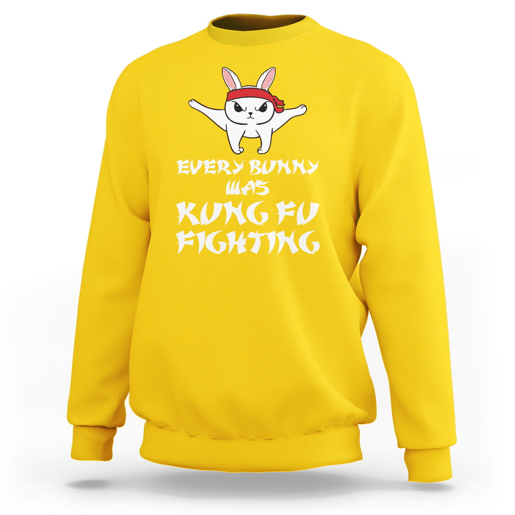 Easter Day Sweatshirt Every Bunny Was Kung Fu Fighting Funny Rabbit - Wonder Print Shop