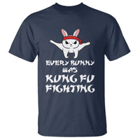 Easter Day T Shirt Every Bunny Was Kung Fu Fighting Funny Rabbit - Wonder Print Shop