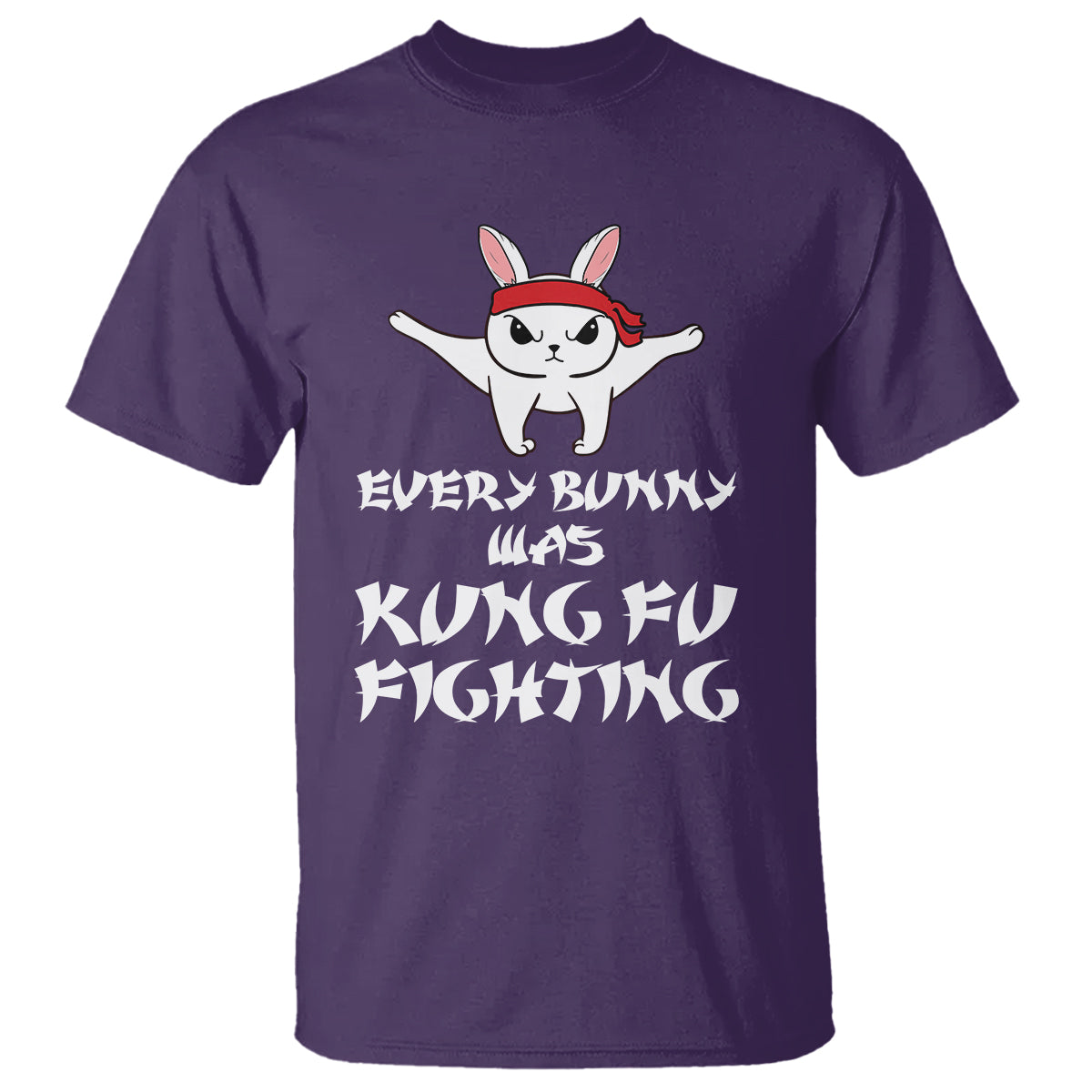 Easter Day T Shirt Every Bunny Was Kung Fu Fighting Funny Rabbit - Wonder Print Shop