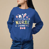 Easter Day Sweatshirt I'm The Nurse Bunny Nursing - Wonder Print Shop