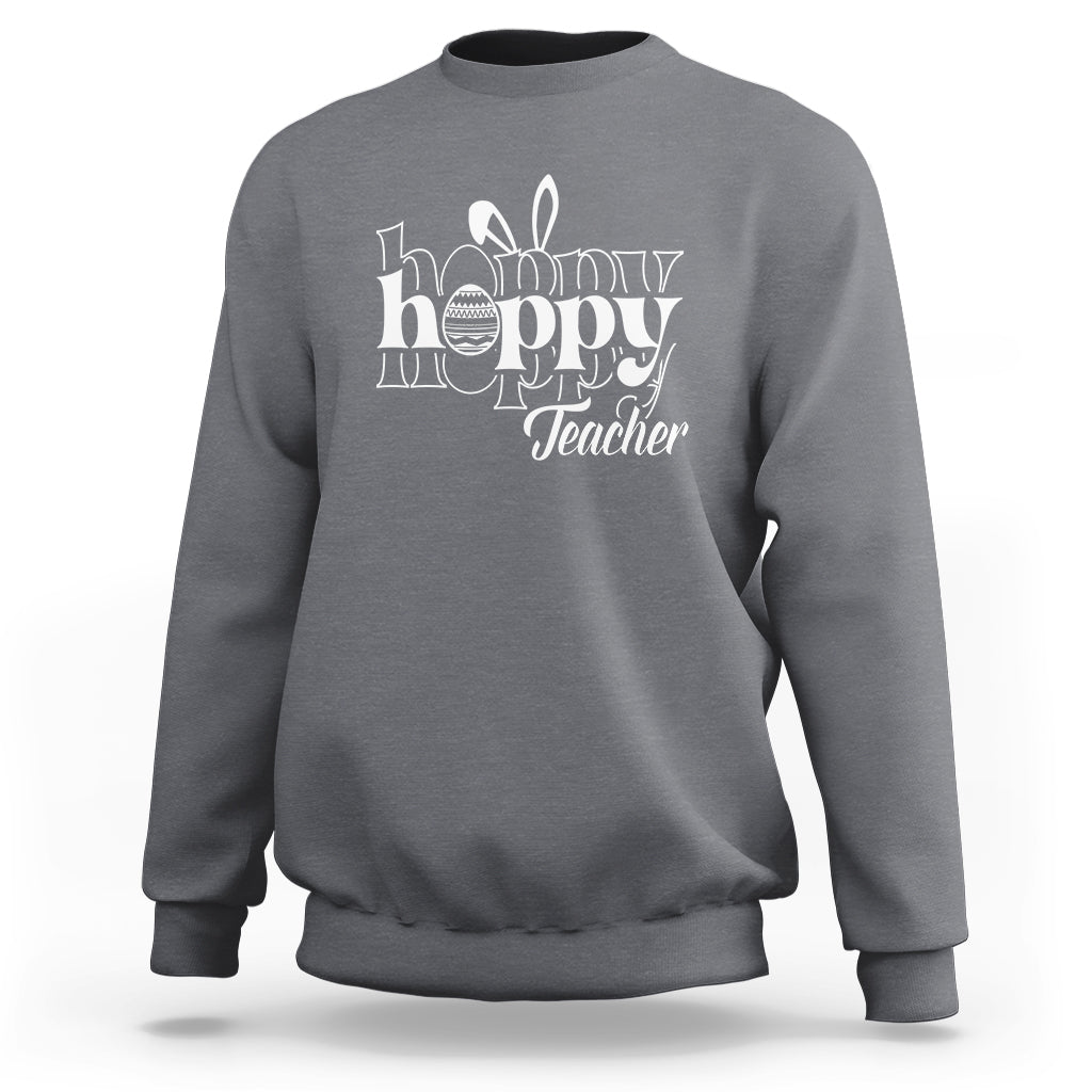 Easter Day Cute Hoppy Teacher Bunny Egg Sweatshirt - Wonder Print Shop