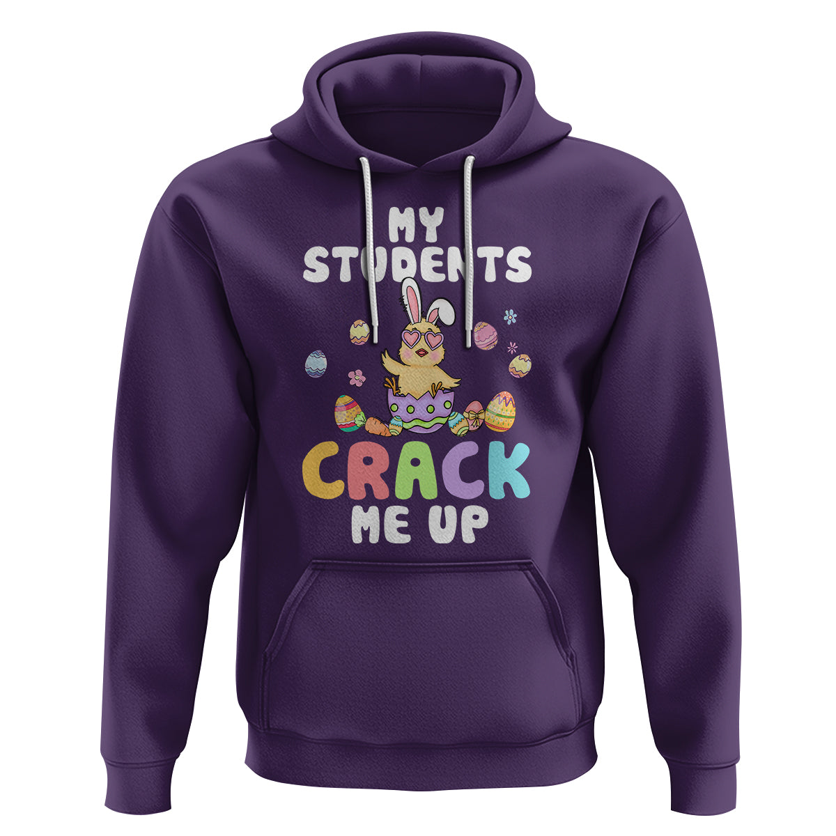 Easter Day Hoodie My Students Crack Me Up Funny Chick Teacher - Wonder Print Shop