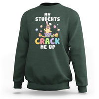 Easter Day Sweatshirt My Students Crack Me Up Funny Chick Teacher - Wonder Print Shop