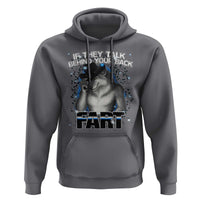 Funny Wolf Man If They Talk Behind Your Back Fart Hoodie