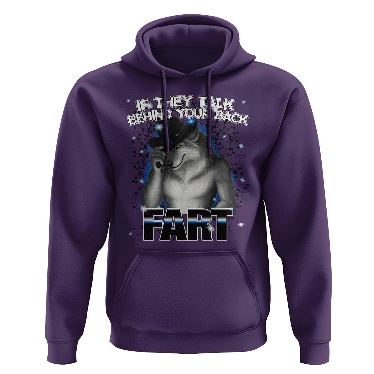 Funny Wolf Man If They Talk Behind Your Back Fart Hoodie