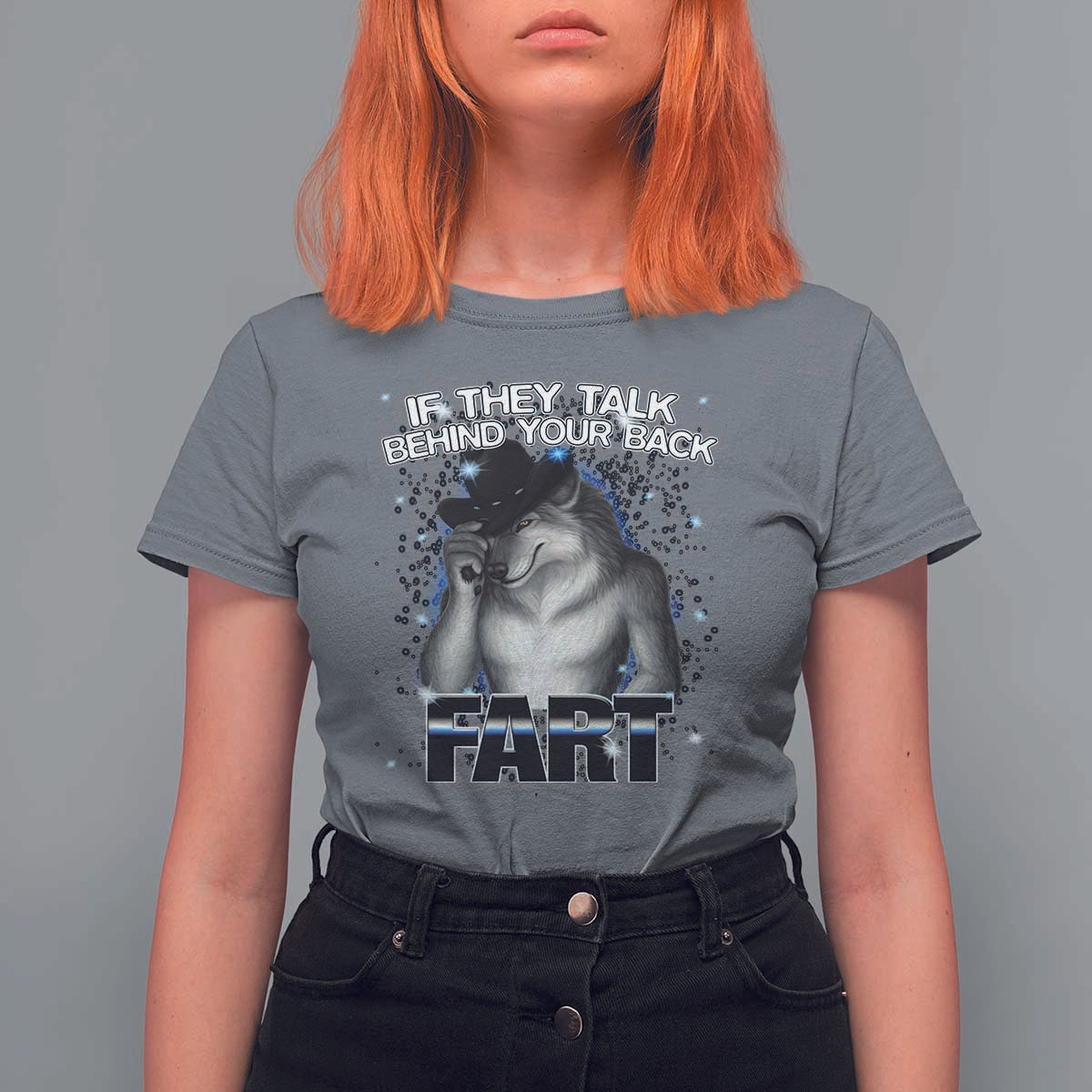 Funny Wolf Man If They Talk Behind Your Back Fart T Shirt For Women - Wonder Print Shop
