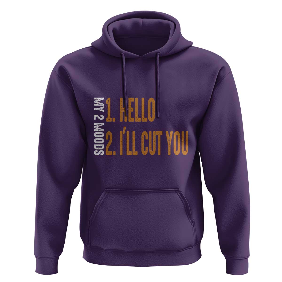 Funny My Two Moods Hoodie Hello And I'll Cut You