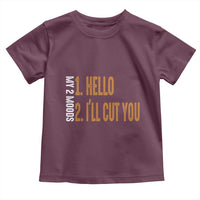 Funny My Two Moods Toddler T Shirt Hello And I'll Cut You