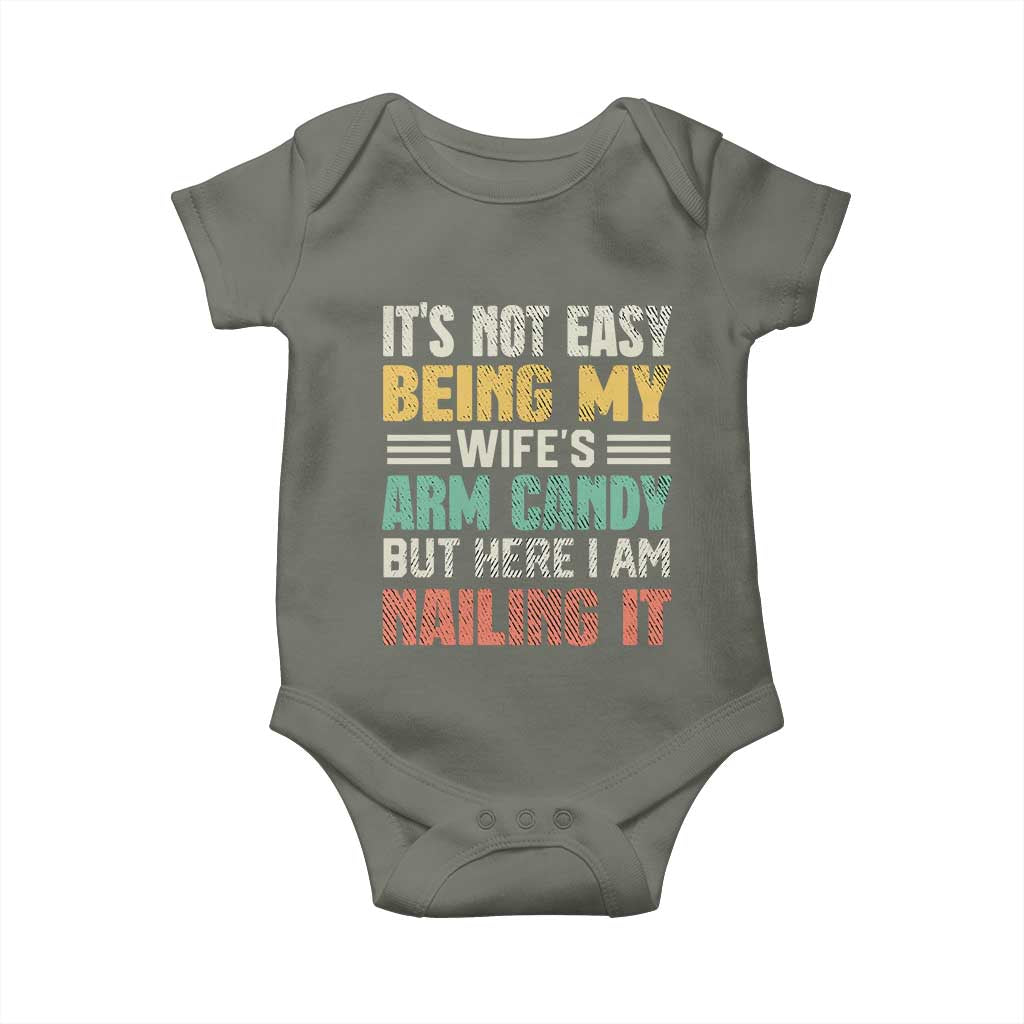 Funny Husband Baby Onesie It's Not Easy Being My Wife's Arm Candy