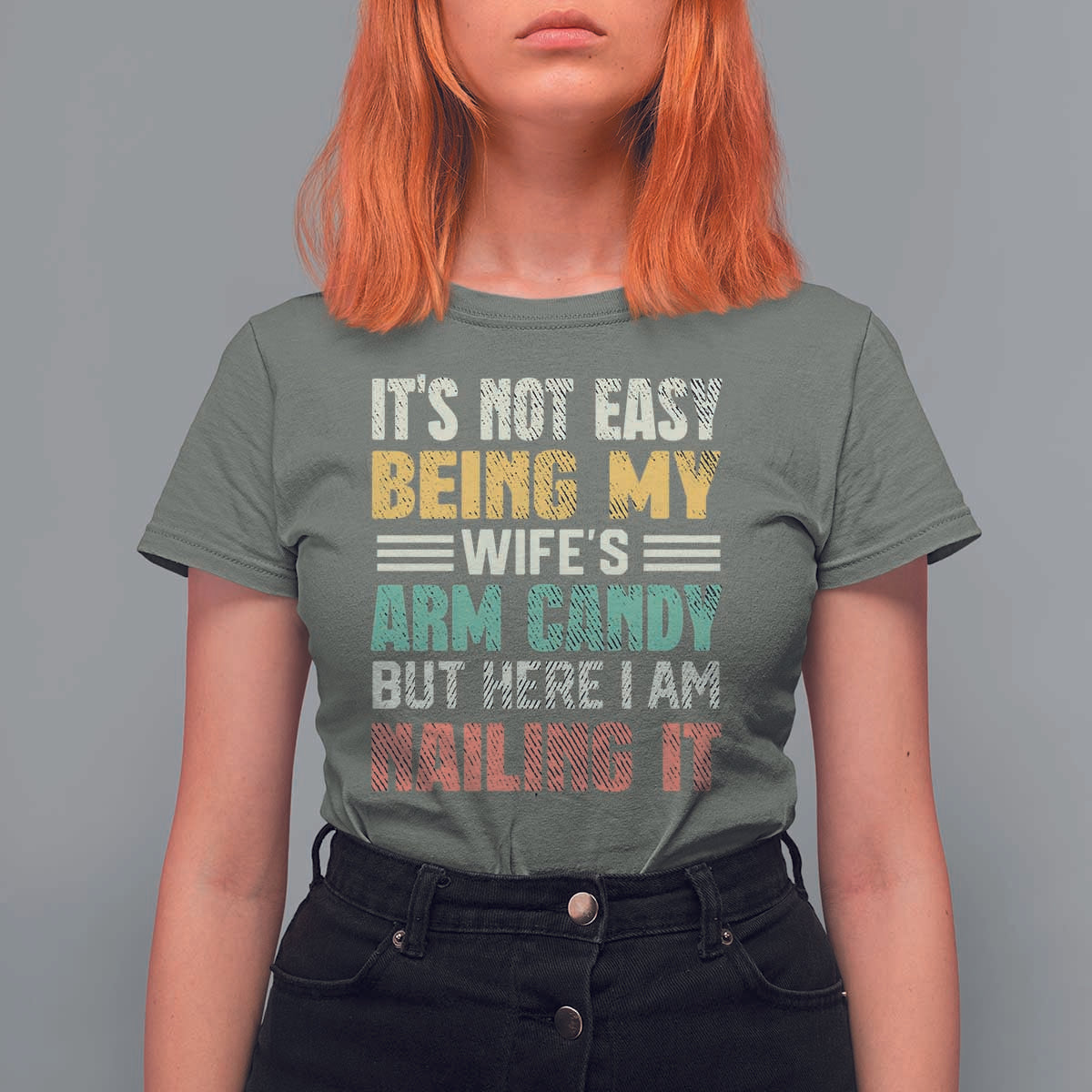 Funny Husband T Shirt For Women It's Not Easy Being My Wife's Arm Candy - Wonder Print Shop