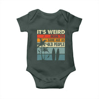 Funny It's Weird Being The Same Age As Old People Baby Onesie Birthday Retro Beach
