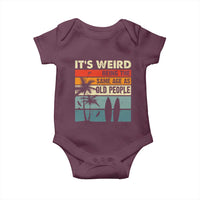 Funny It's Weird Being The Same Age As Old People Baby Onesie Birthday Retro Beach
