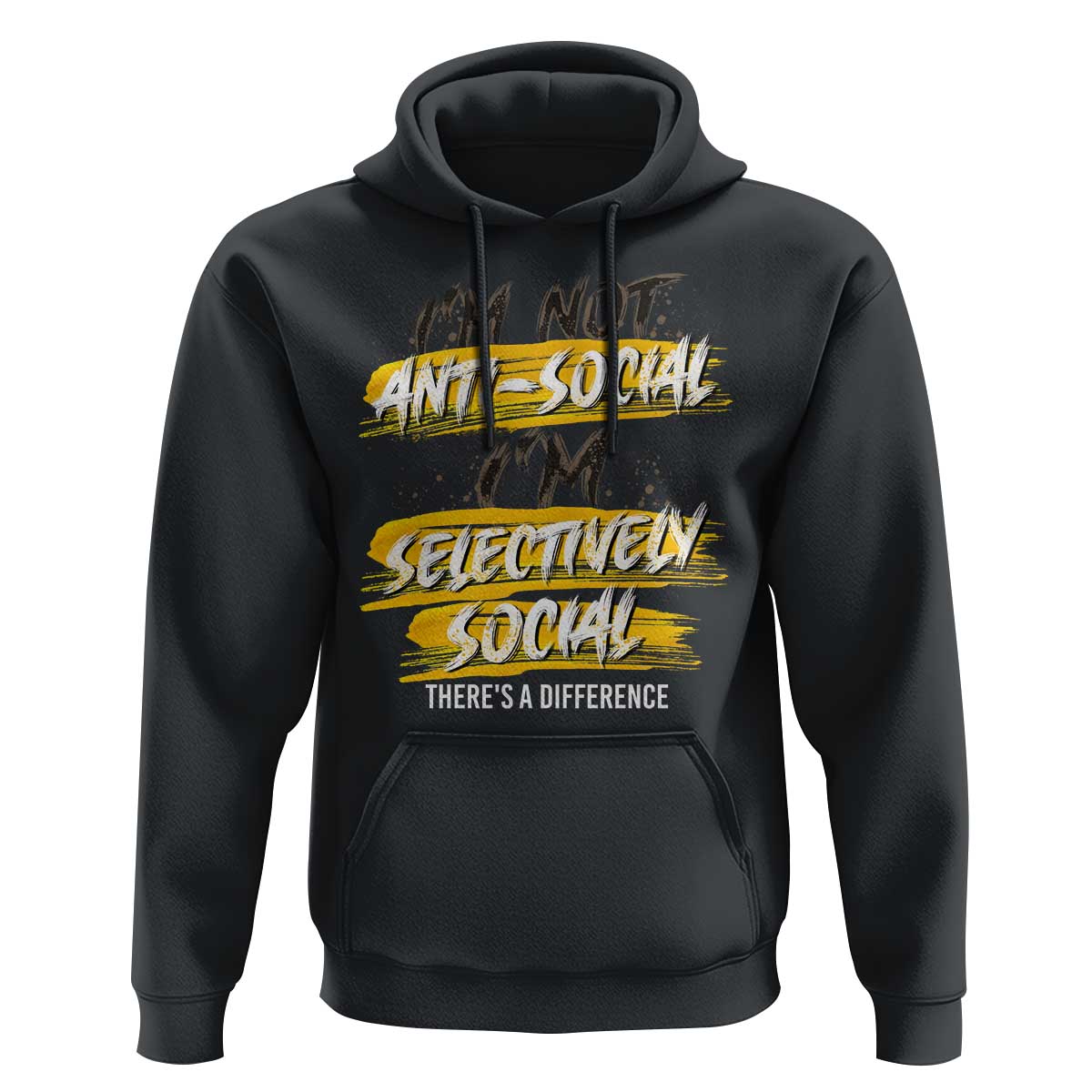 Funny Introvert Hoodie I'm Not Anti Social I'm Selectively Social