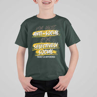 Funny Introvert T Shirt For Kid I'm Not Anti Social I'm Selectively Social - Wonder Print Shop