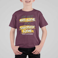 Funny Introvert T Shirt For Kid I'm Not Anti Social I'm Selectively Social - Wonder Print Shop