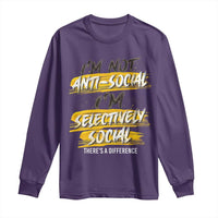 Funny Introvert Long Sleeve Shirt I'm Not Anti Social I'm Selectively Social