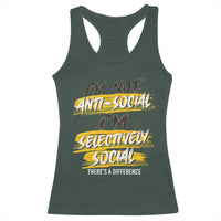 Funny Introvert Racerback Tank Top I'm Not Anti Social I'm Selectively Social