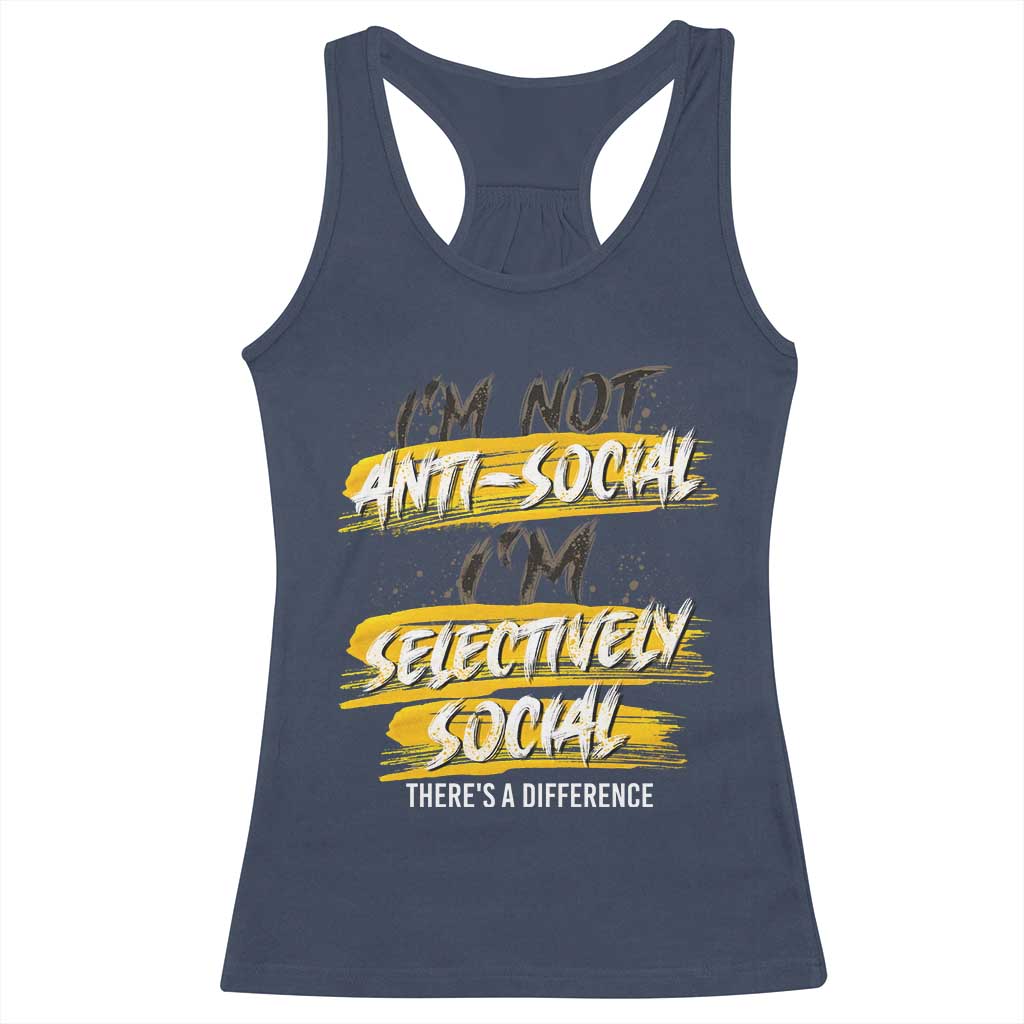 Funny Introvert Racerback Tank Top I'm Not Anti Social I'm Selectively Social