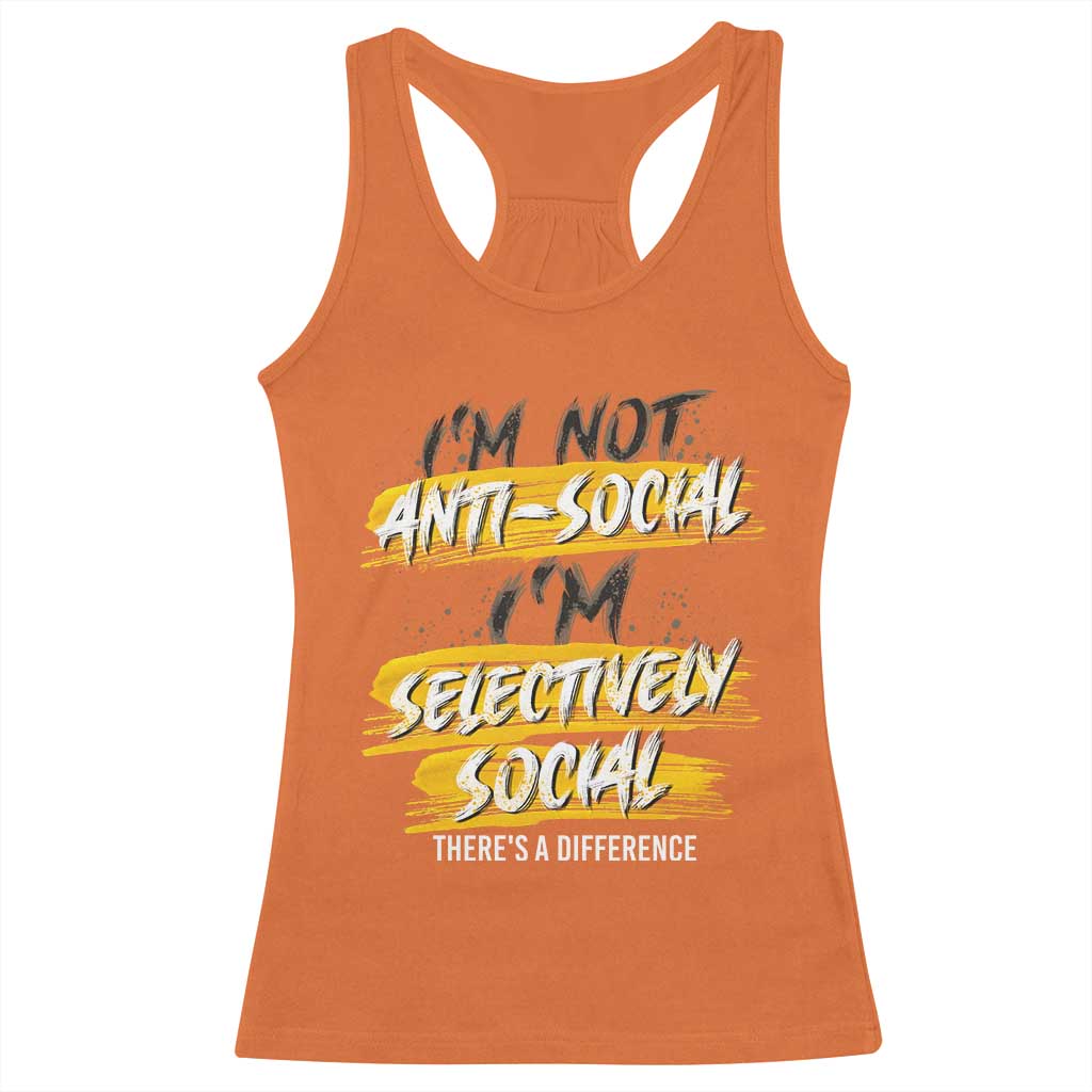 Funny Introvert Racerback Tank Top I'm Not Anti Social I'm Selectively Social