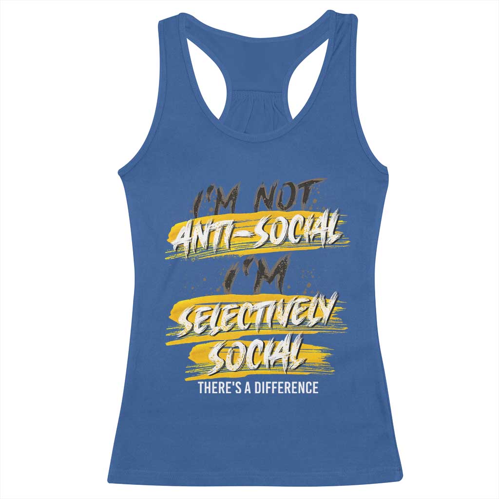 Funny Introvert Racerback Tank Top I'm Not Anti Social I'm Selectively Social