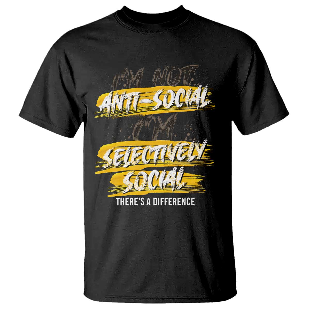 Funny Introvert T Shirt I'm Not Anti Social I'm Selectively Social - Wonder Print Shop